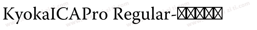 KyokaICAPro Regular字体转换